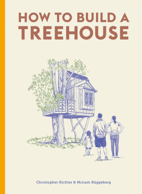 Cover for Christopher Richter · How to Build a Treehouse (Hardcover Book) (2023)