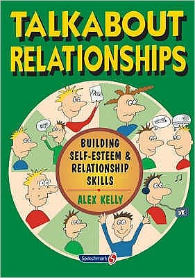 Talkabout Relationships: Building Self-Esteem and Relationship Skills - Talkabout - Alex Kelly - Livros - Taylor & Francis Ltd - 9780863884054 - 30 de agosto de 2004