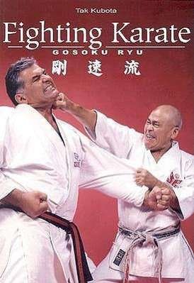 Fighting Karate: Gosoku Ryu - Takayuki Kubota - Books - Unique Publications - 9780865682054 - July 1, 2002