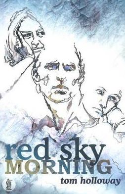 Red Sky Morning - Tom Holloway - Books - Currency Press Pty Ltd - 9780868199054 - April 21, 2011