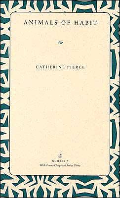 Cover for Catherine Pierce · Animals of Habit (Pocketbok) (2004)