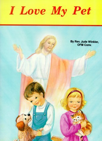 I Love My Pet (St. Joseph Picture Books) - Jude Winkler - Libros - Catholic Book Pub Co - 9780899425054 - 1996