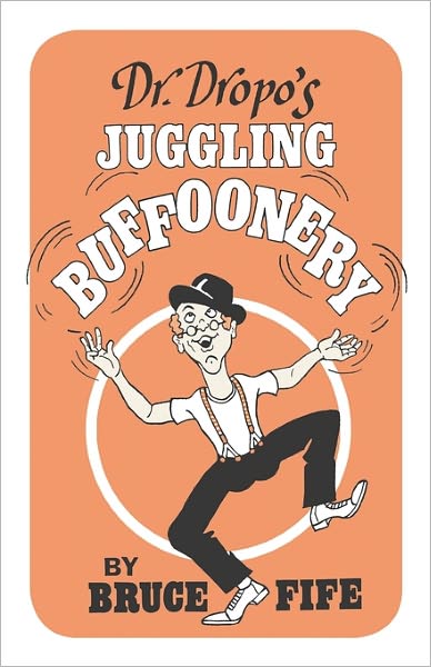 Cover for Fife, Dr Bruce, ND · Dr Dropo's Juggling Buffoonery (Paperback Book) (1988)