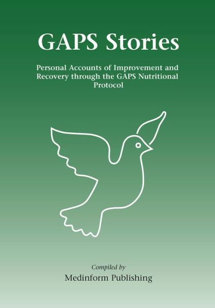 Cover for Medinform Publishing · GAPS Stories: Personal Accounts of Improvement and Recovery Through the GAPS Nutritional Protocol (Pocketbok) (2018)