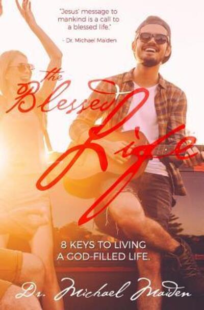 Cover for Michael Maiden · The Blessed Life (Paperback Book) (2017)