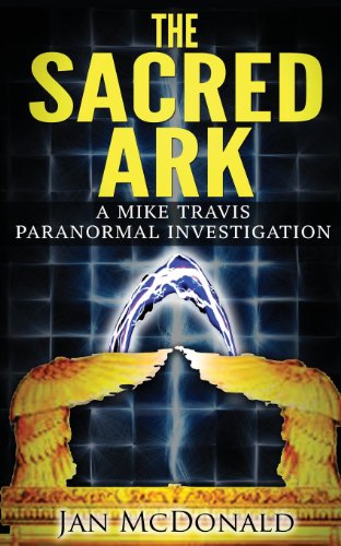 Cover for Jan Mcdonald · The Sacred Ark: a Mike Travis Paranormal Investigation (Paperback Book) (2014)