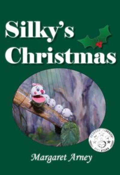 Cover for Margaret Arney · Silky's Christmas (Hardcover Book) (2015)