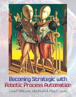 Cover for Leslie P. Willcocks · Becoming Strategic with Robotic Process Automation (Paperback Book) (2019)