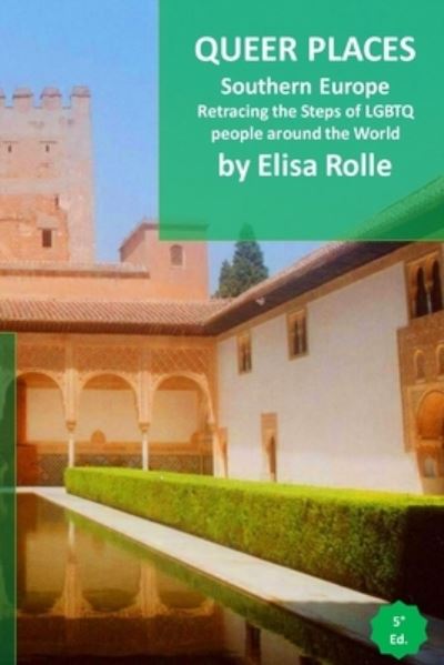 Queer Places - Elisa Rolle - Books - Blurb - 9781006389054 - December 13, 2021