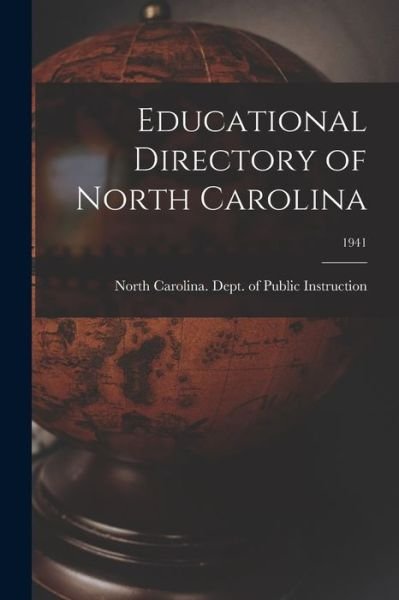 Cover for North Carolina Dept of Public Instr · Educational Directory of North Carolina; 1941 (Pocketbok) (2021)