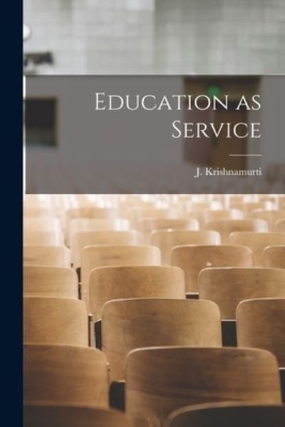 Cover for J. Krishnamurti · Education As Service (Bok) (2022)
