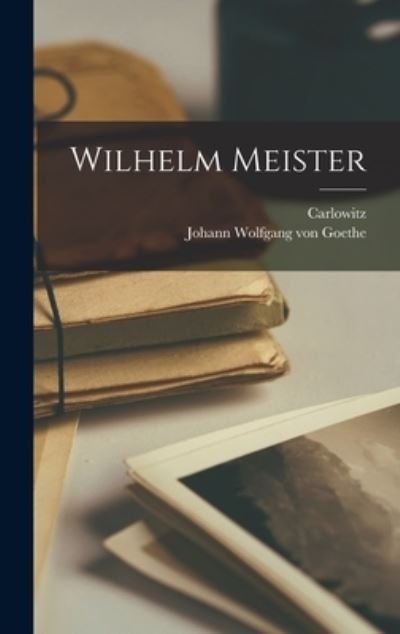 Cover for Johann Wolfgang Von Goethe · Wilhelm Meister (Book) (2022)