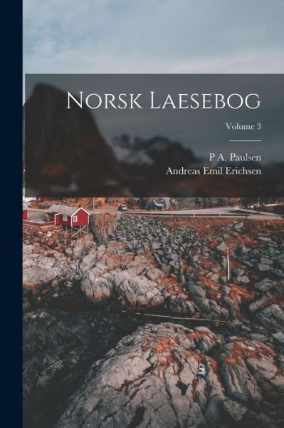 Cover for Andreas Emil Erichsen · Norsk Laesebog; Volume 3 (Book) (2022)