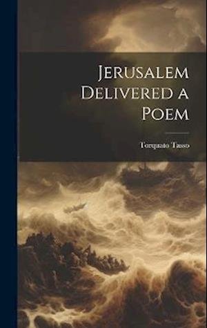 Cover for Torquato Tasso · Jerusalem Delivered a Poem (Bog) (2023)