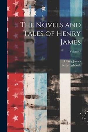 Cover for Henry James · Novels and Tales of Henry James; Volume 7 (Book) (2023)