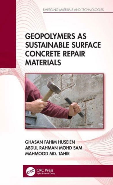 Cover for Ghasan Fahim Huseien · Geopolymers as Sustainable Surface Concrete Repair Materials - Emerging Materials and Technologies (Paperback Book) (2024)