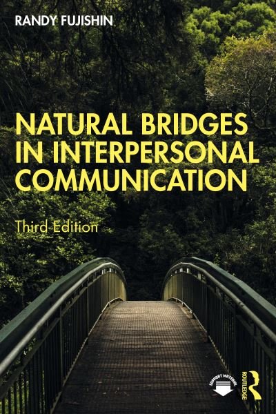 Cover for Fujishin, Randy (West Valley College, USA.) · Natural Bridges in Interpersonal Communication (Pocketbok) (2024)