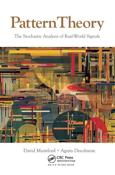 Mumford, David, QC (Brown University, Providence, Rhode Island, USA) · Pattern Theory: The Stochastic Analysis of Real-World Signals (Paperback Book) (2024)