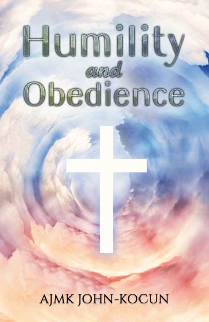 Cover for Ajmk John-Kocun · Humility and Obedience (Paperback Book) (2024)
