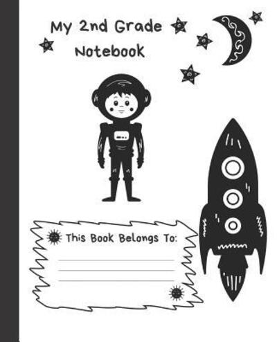 Cover for Out of This World Press · My 2nd Grade Notebook (Paperback Book) (2019)