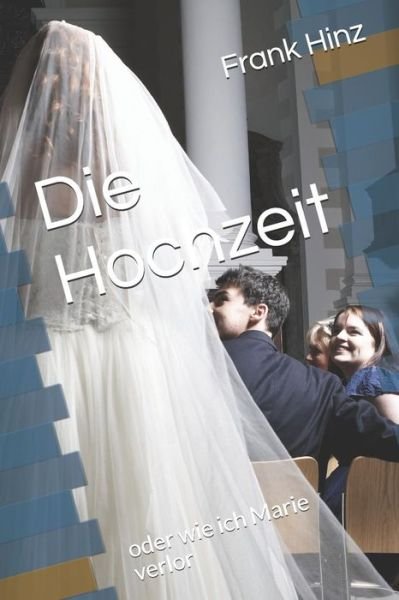 Cover for Frank Hinz · Die Hochzeit (Paperback Bog) (2019)