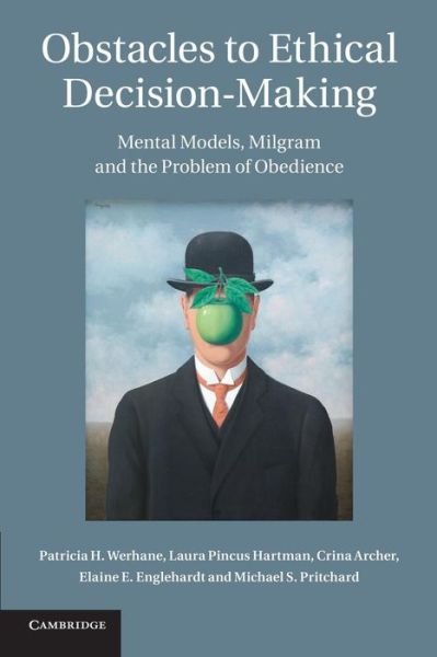 Cover for Werhane, Patricia H. (DePaul University, Chicago) · Obstacles to Ethical Decision-Making: Mental Models, Milgram and the Problem of Obedience (Paperback Book) (2014)