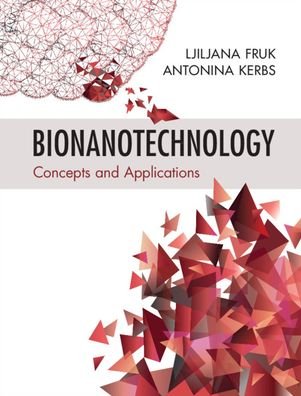 Cover for Fruk, Ljiljana (University of Cambridge) · Bionanotechnology: Concepts and Applications (Gebundenes Buch) (2021)
