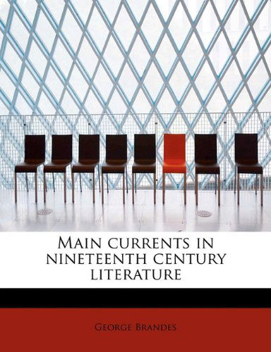 Cover for George Brandes · Main Currents in Nineteenth Century Literature (Paperback Book) (2009)