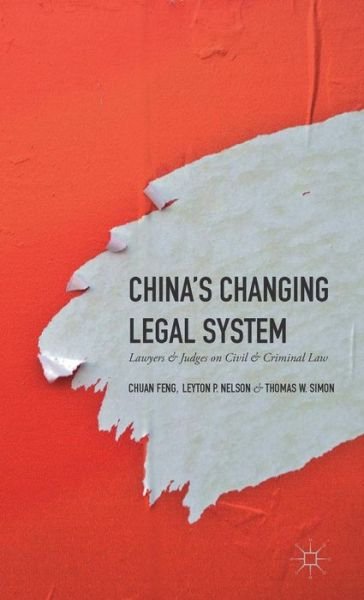 Cover for Thomas W. Simon · China's Changing Legal System: Lawyers &amp; Judges on Civil &amp; Criminal Law (Hardcover Book) [1st ed. 2016 edition] (2015)