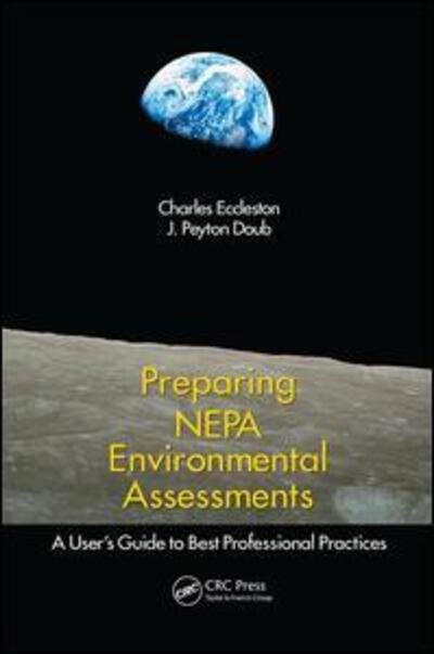 Cover for Eccleston, Charles (Environmental Consultant, USA) · Preparing NEPA Environmental Assessments: A User’s Guide to Best Professional Practices (Paperback Book) (2017)