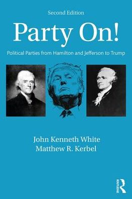 Cover for John White · Party On!: Political Parties from Hamilton and Jefferson to Trump (Paperback Book) (2017)