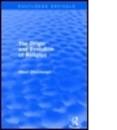Cover for Albert Churchward · The Origin and Evolution of Religion (Routledge Revivals) - Routledge Revivals (Paperback Book) (2016)