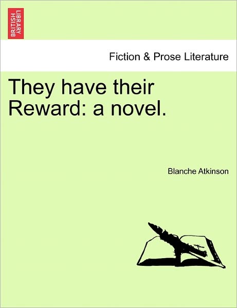 Cover for Blanche Atkinson · They Have Their Reward: a Novel. (Paperback Bog) (2011)