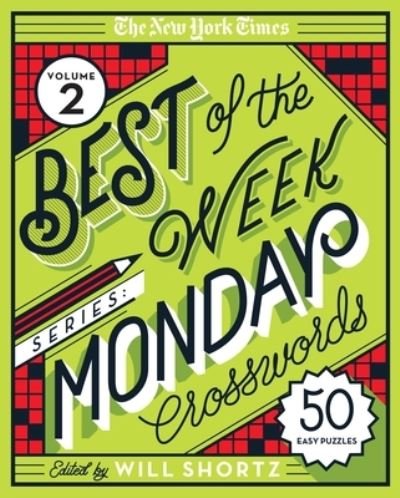 Cover for Will Shortz · The New York Times Best of the Week Series 2: Monday Crosswords: 50 Easy Puzzles (Spiralbuch) (2021)