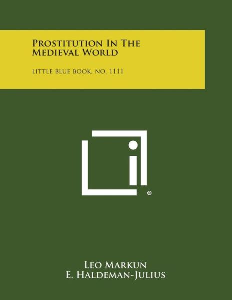 Cover for Leo Markun · Prostitution in the Medieval World: Little Blue Book, No. 1111 (Paperback Book) (2013)