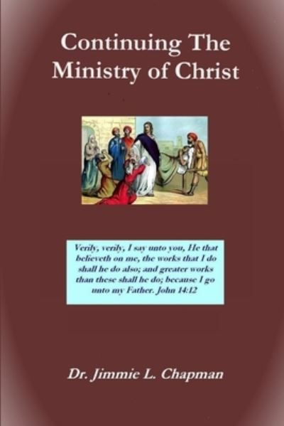 Cover for Jimmie L. Chapman · Continuing the Ministry of Christ (Book) (2013)