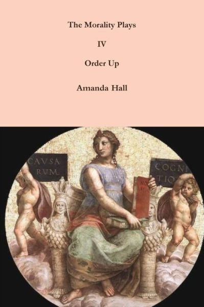 Cover for Amanda Hall · The Morality Plays IV (Pocketbok) (2014)
