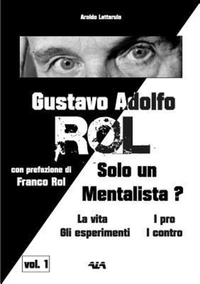 Cover for Aroldo Lattarulo · Gustavo Adolfo Rol Solo un Mentalista? (Paperback Book) (2014)