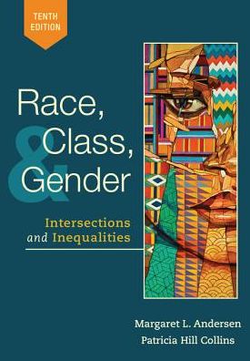 Cover for Andersen, Margaret (University of Delaware) · Race, Class, and Gender: Intersections and Inequalities (Paperback Book) (2019)