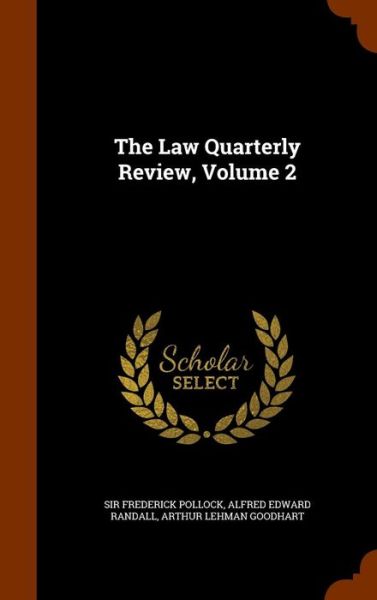 Cover for Sir Frederick Pollock · The Law Quarterly Review, Volume 2 (Hardcover Book) (2015)