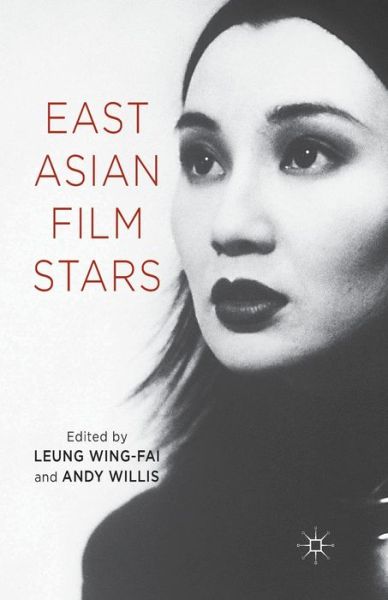 East Asian Film Stars (Paperback Book) [1st ed. 2014 edition] (2014)