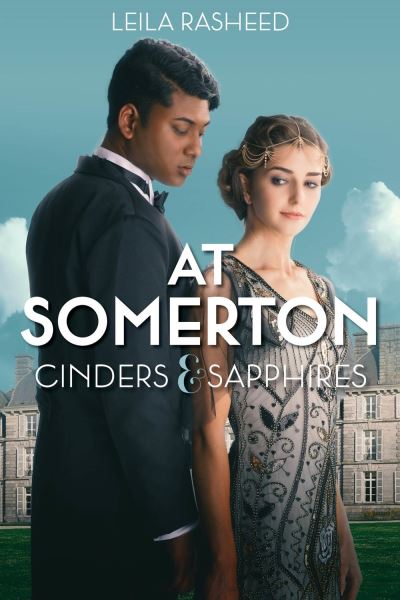 Cover for Leila Rasheed · At Somerton: Cinders &amp; Sapphires (Paperback Book) (2021)