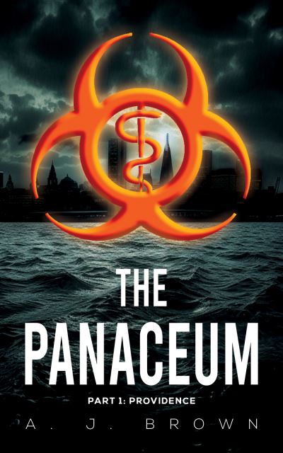 Cover for A. J. Brown · The Panaceum: Part 1: Providence (Paperback Book) (2023)