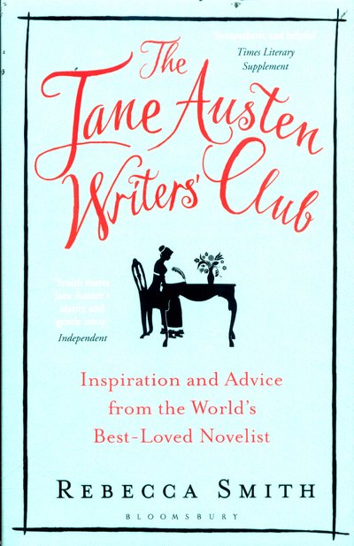 Cover for Rebecca Smith · The Jane Austen Writers' Club: Inspiration and Advice from the World's Best-loved Novelist (Paperback Bog) (2017)