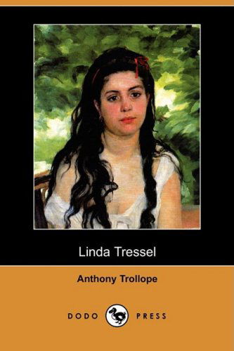 Cover for Anthony Ed Trollope · Linda Tressel (Dodo Press) (Paperback Book) (2009)