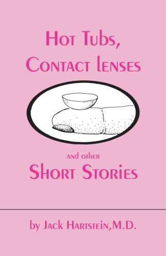 Cover for Jack Hartstein M.d. · Hot Tubs, Contact Lenses and Other Short Stories (Paperback Book) (2007)