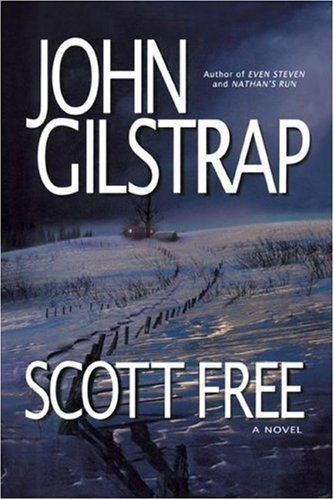 Cover for John Gilstrap · Scott Free: a Thriller by the Author of Even Steven and Nathan's Run (Paperback Book) [Reprint edition] (2007)