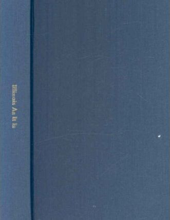 Cover for Frederick Gerhard · Illinois As It Is; Its History, Geography, Statistics, Constitution, Laws, Government ... Etc. by Fred. Gerhard. (Michigan Historical Reprint) (Hardcover Book) (1901)