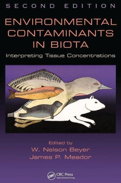 Cover for W Nelson Beyer · Environmental Contaminants in Biota: Interpreting Tissue Concentrations, Second Edition (Hardcover Book) (2011)
