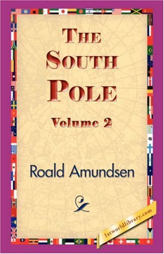 Cover for Roald Amundsen · The South Pole, Volume 2 (Paperback Book) (2007)